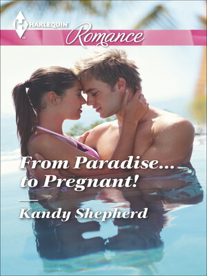cover image of From Paradise . . . to Pregnant!